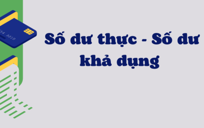 Số dư tài khoản là gì? Làm thế nào phân biệt với số dư khả dụng