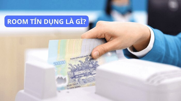 Room tín dụng là gì? Các tác động khi điều chỉnh Room tín dụng