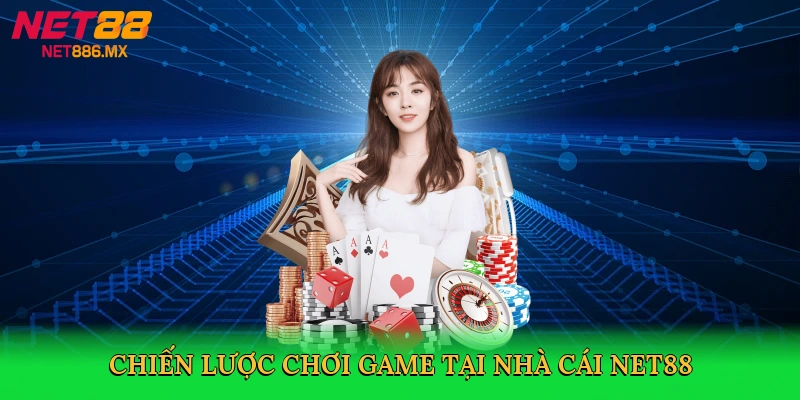 chien-luoc-choi-game-tai-nha-cai-net88-4