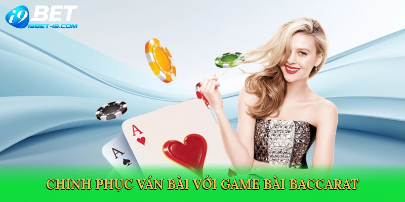 Baccarat Có Lừa Đảo – Sự Thật Đằng Sau Trò Chơi Bài Tại i9bet