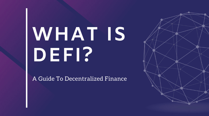 DeFi là gì? Tương lai của nền tài chính toàn cầu
