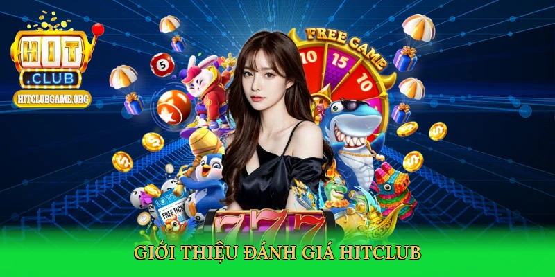 Đánh Giá Hitclub &#8211; Điểm Đến Cá Cược Trực Tuyến Hàng Đầu