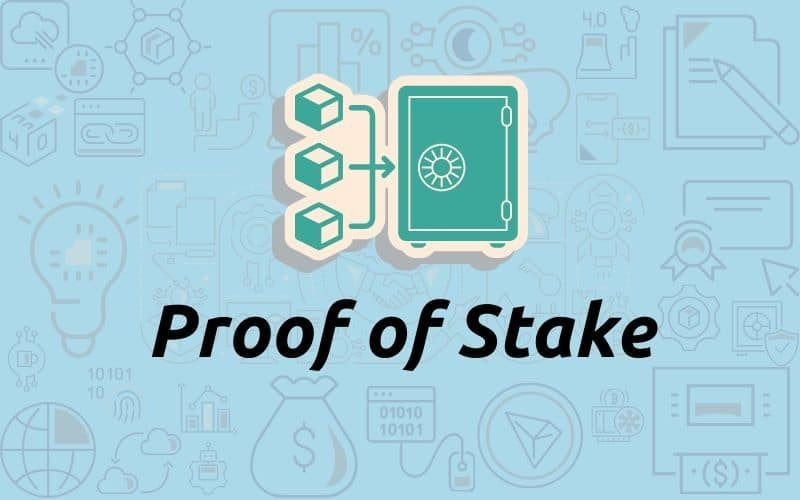 Proof of stake [PoS] là gì? Giải pháp hiệu quả cho năng lượng và bảo mật
