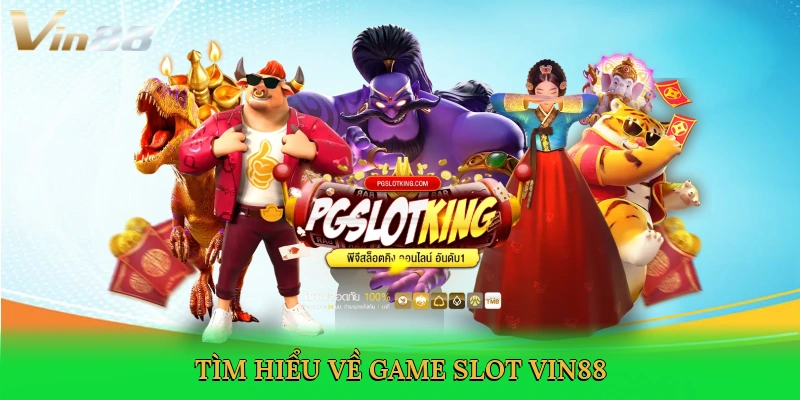 tim-hieu-ve-game-slot-vin88-2