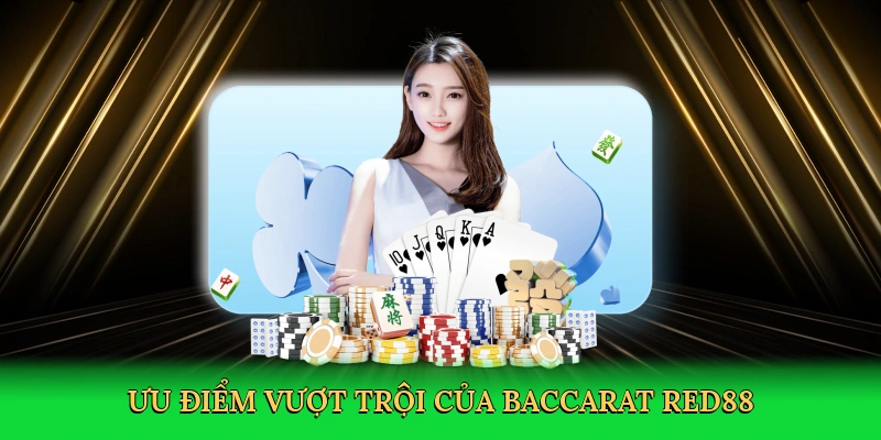 Kinh Nghiệm Chơi Baccarat – Bí Kíp Thắng Lớn Trong Sòng Bạc RED88