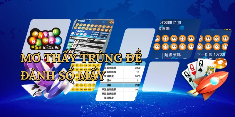 Mơ thấy trúng đề đánh số mấy