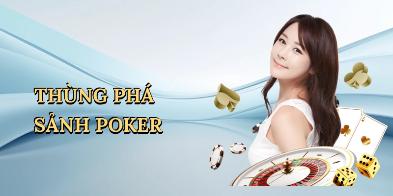 Thùng phá sảnh poker